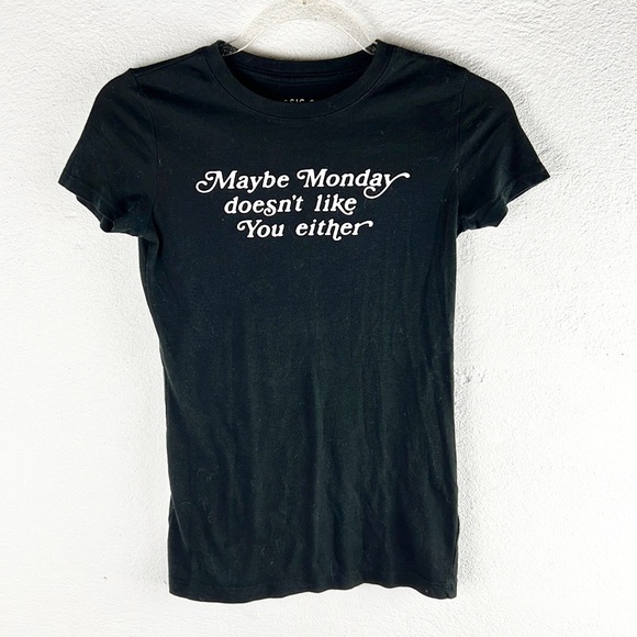 AEROPOSTALE | 🖤 Black “”MAYBE MONDAY DOESN’T LIKE YOU EITHER” Printed T-Shirt - Picture 1 of 5